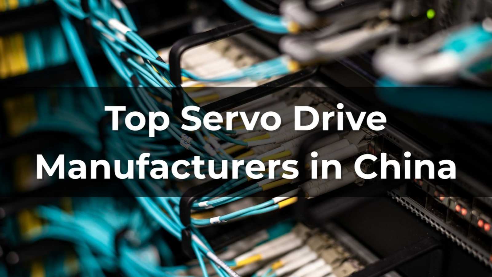 Top 10 Servo Drive Manufacturers in China (2026 Guide)